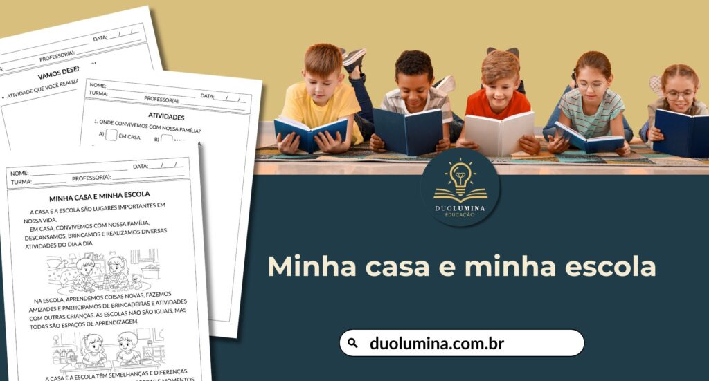 Minha casa e minha escola - Duolumina Educação