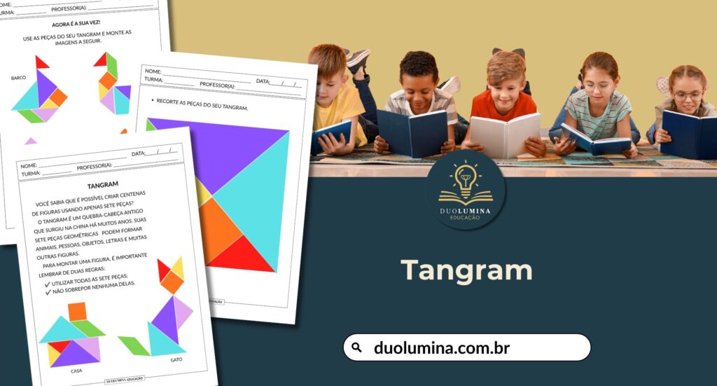 Baixe gratuitamente uma atividade de Tangram para imprimir. Desenvolva criatividade, percepção espacial e raciocínio lógico. Duolumina Educação.